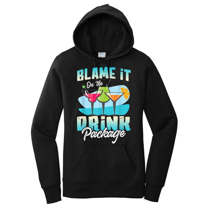 Cruise Alcohol Wine Lover Blame It On The Drink Package Women's Pullover Hoodie
