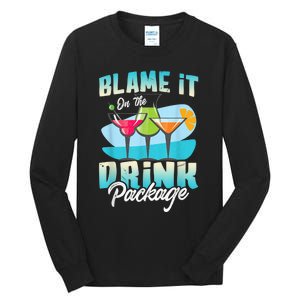 Cruise Alcohol Wine Lover Blame It On The Drink Package Tall Long Sleeve T-Shirt