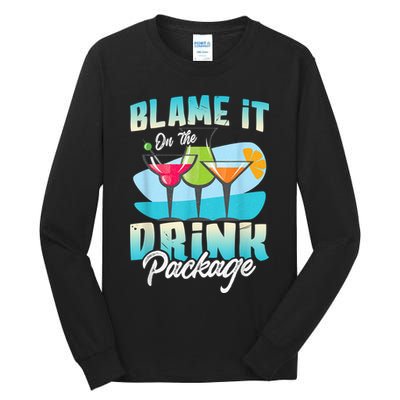 Cruise Alcohol Wine Lover Blame It On The Drink Package Tall Long Sleeve T-Shirt