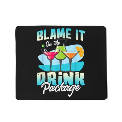 Cruise Alcohol Wine Lover Blame It On The Drink Package Mousepad