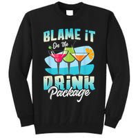 Cruise Alcohol Wine Lover Blame It On The Drink Package Tall Sweatshirt