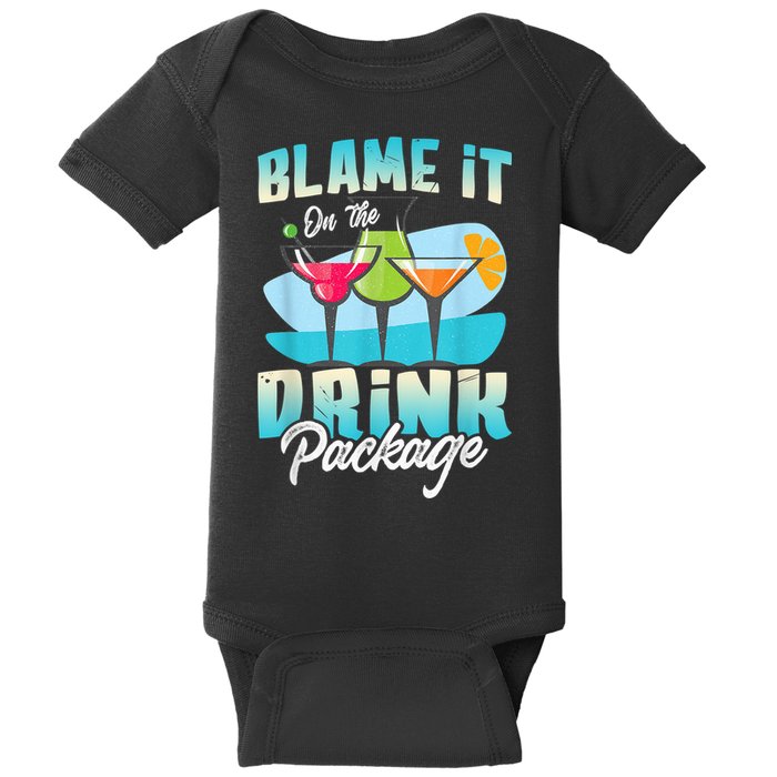 Cruise Alcohol Wine Lover Blame It On The Drink Package Baby Bodysuit