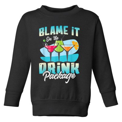 Cruise Alcohol Wine Lover Blame It On The Drink Package Toddler Sweatshirt