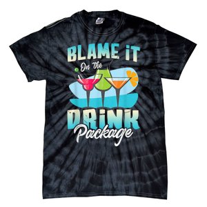 Cruise Alcohol Wine Lover Blame It On The Drink Package Tie-Dye T-Shirt