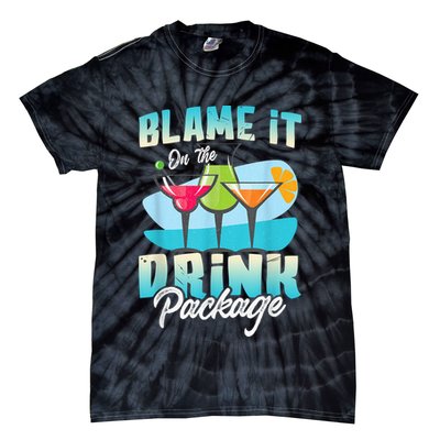 Cruise Alcohol Wine Lover Blame It On The Drink Package Tie-Dye T-Shirt
