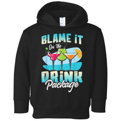 Cruise Alcohol Wine Lover Blame It On The Drink Package Toddler Hoodie