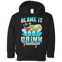 Cruise Alcohol Wine Lover Blame It On The Drink Package Toddler Hoodie