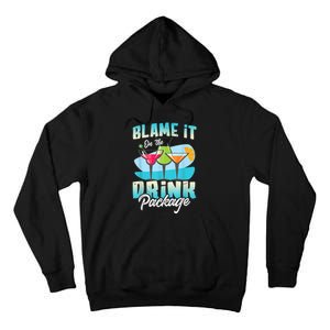 Cruise Alcohol Wine Lover Blame It On The Drink Package Tall Hoodie