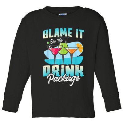 Cruise Alcohol Wine Lover Blame It On The Drink Package Toddler Long Sleeve Shirt