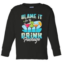 Cruise Alcohol Wine Lover Blame It On The Drink Package Toddler Long Sleeve Shirt