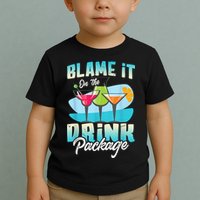 Cruise Alcohol Wine Lover Blame It On The Drink Package Toddler T-Shirt