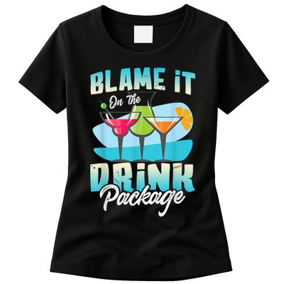 Cruise Alcohol Wine Lover Blame It On The Drink Package Womens T-Shirt