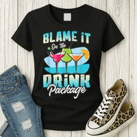Cruise Alcohol Wine Lover Blame It On The Drink Package Womens T-Shirt
