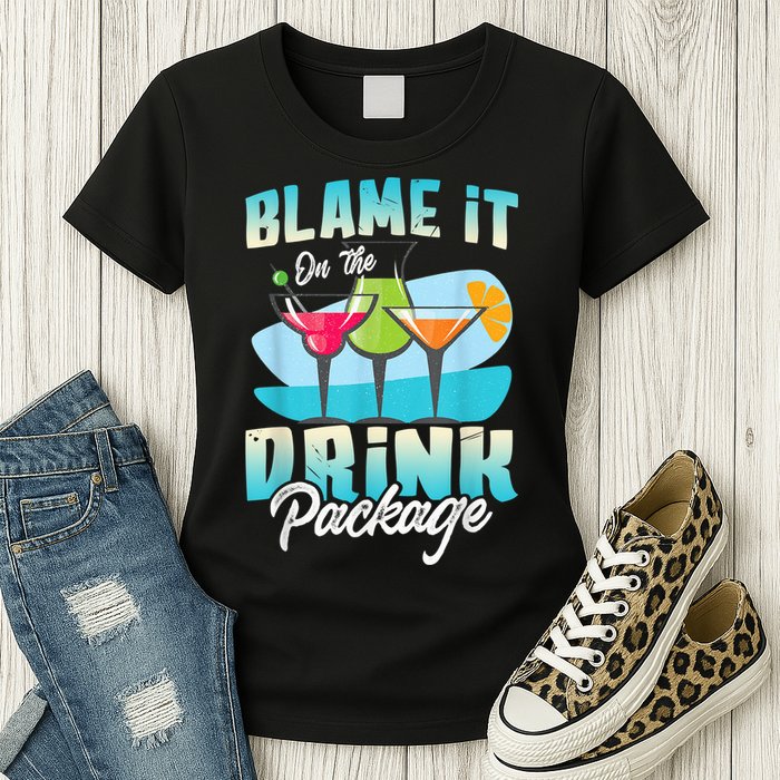 Cruise Alcohol Wine Lover Blame It On The Drink Package Womens T-Shirt
