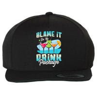 Cruise Alcohol Wine Lover Blame It On The Drink Package Wool Snapback Cap