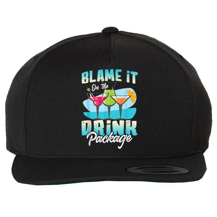Cruise Alcohol Wine Lover Blame It On The Drink Package Wool Snapback Cap