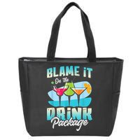 Cruise Alcohol Wine Lover Blame It On The Drink Package Zip Tote Bag
