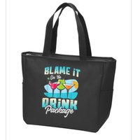 Cruise Alcohol Wine Lover Blame It On The Drink Package Zip Tote Bag