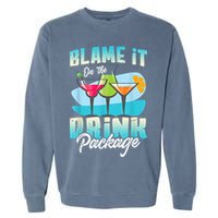 Cruise Alcohol Wine Lover Blame It On The Drink Package Garment-Dyed Sweatshirt