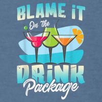Cruise Alcohol Wine Lover Blame It On The Drink Package Garment-Dyed Sweatshirt