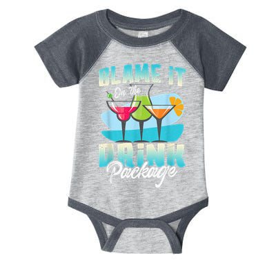 Cruise Alcohol Wine Lover Blame It On The Drink Package Infant Baby Jersey Bodysuit