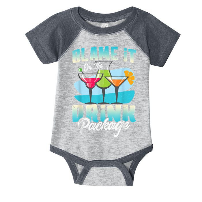 Cruise Alcohol Wine Lover Blame It On The Drink Package Infant Baby Jersey Bodysuit