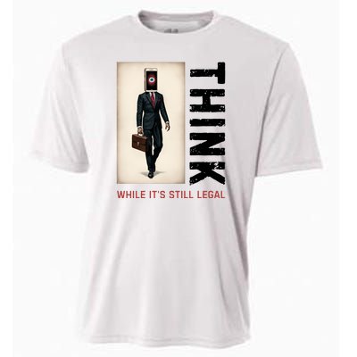 Conservative Anti Woke Think While Its Still Legal Cooling Performance Crew T-Shirt