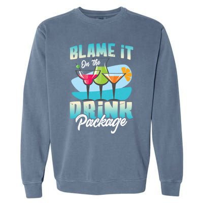 Cruise Alcohol Wine Lover Blame It On The Package Gift Garment-Dyed Sweatshirt