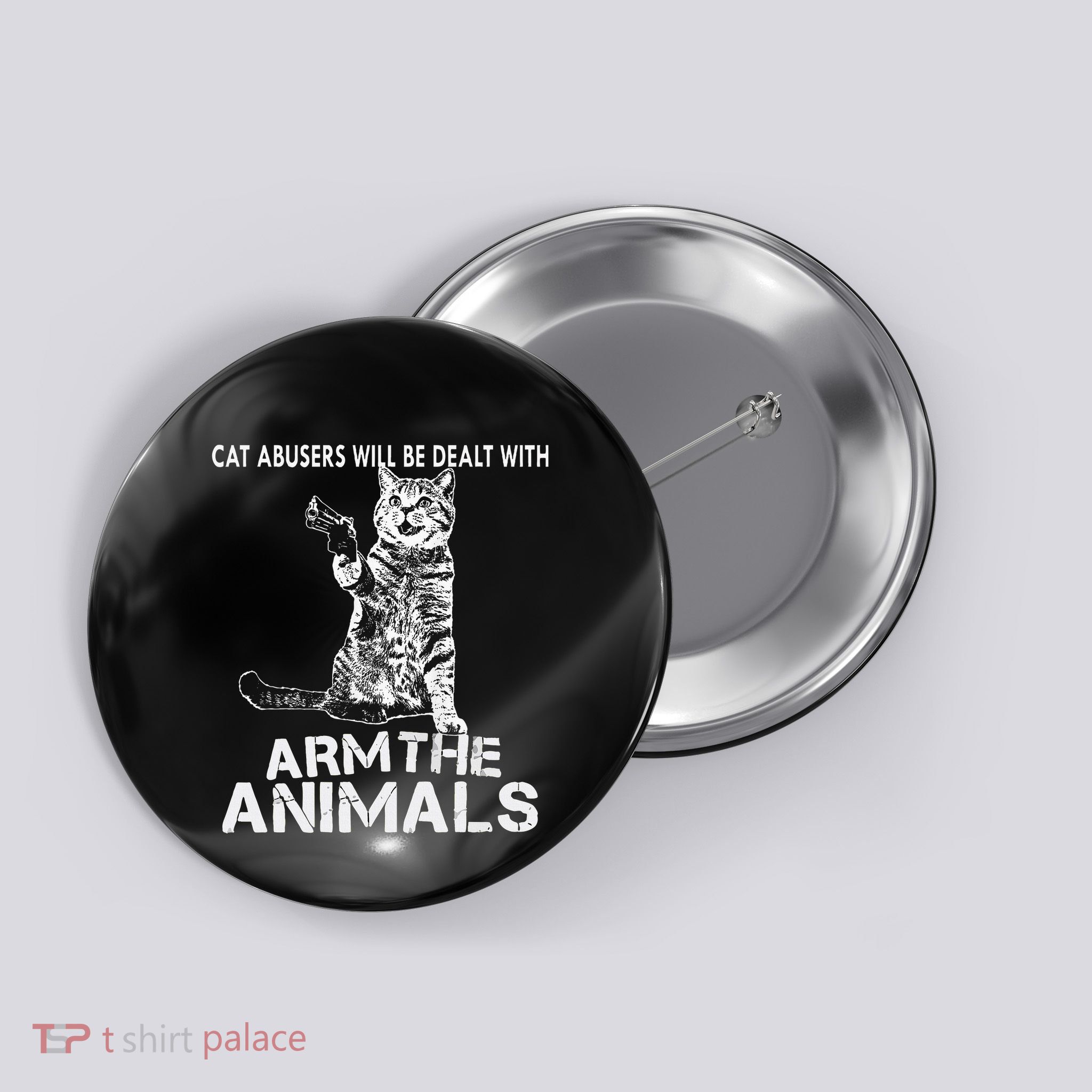 Cat Abusers Will Be Dealt With Arm The Animal Funny Cat Button