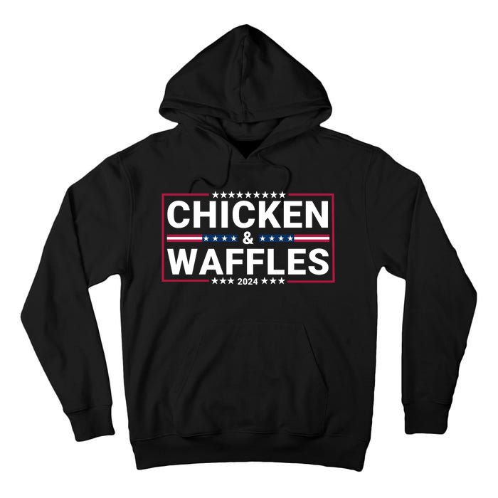 Chicken And Waffles 2024 Political Election Food Junkie Funny Food Lover Tall Hoodie