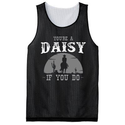 Cowboy And Western Movie Or Youre A Daisy If You Do Mesh Reversible Basketball Jersey Tank