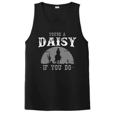 Cowboy And Western Movie Or Youre A Daisy If You Do PosiCharge Competitor Tank