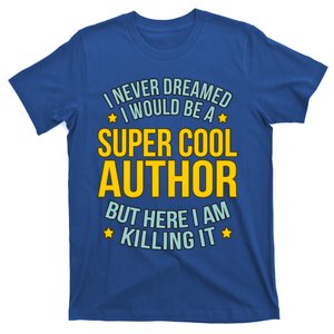 Cool Author Writer Novel Mystery Fantasy Writing Graphic Gift T-Shirt