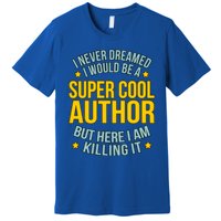 Cool Author Writer Novel Mystery Fantasy Writing Graphic Gift Premium T-Shirt