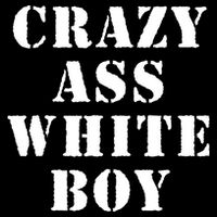 Crazy Ass White Boy V-Neck T-Shirt