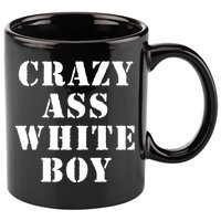 Crazy Ass White Boy 11oz C Handle Ceramic Mug