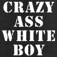 Crazy Ass White Boy 11oz C Handle Ceramic Mug