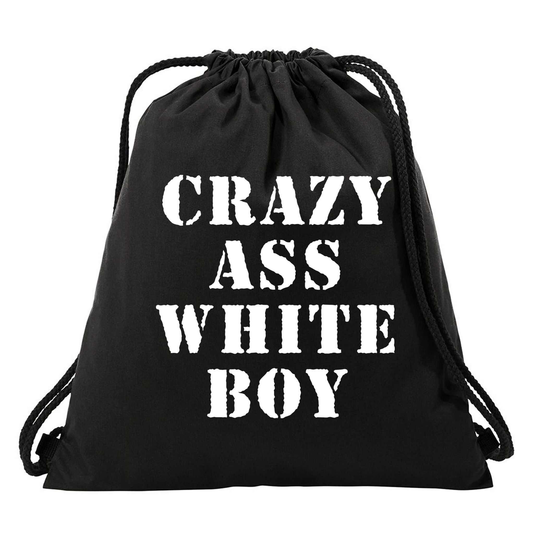 Crazy Ass White Boy Drawstring Bag