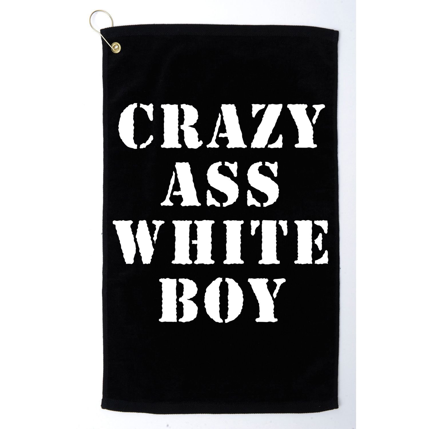 Crazy Ass White Boy Golf Towel