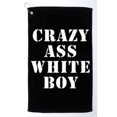 Crazy Ass White Boy Platinum Collection Golf Towel