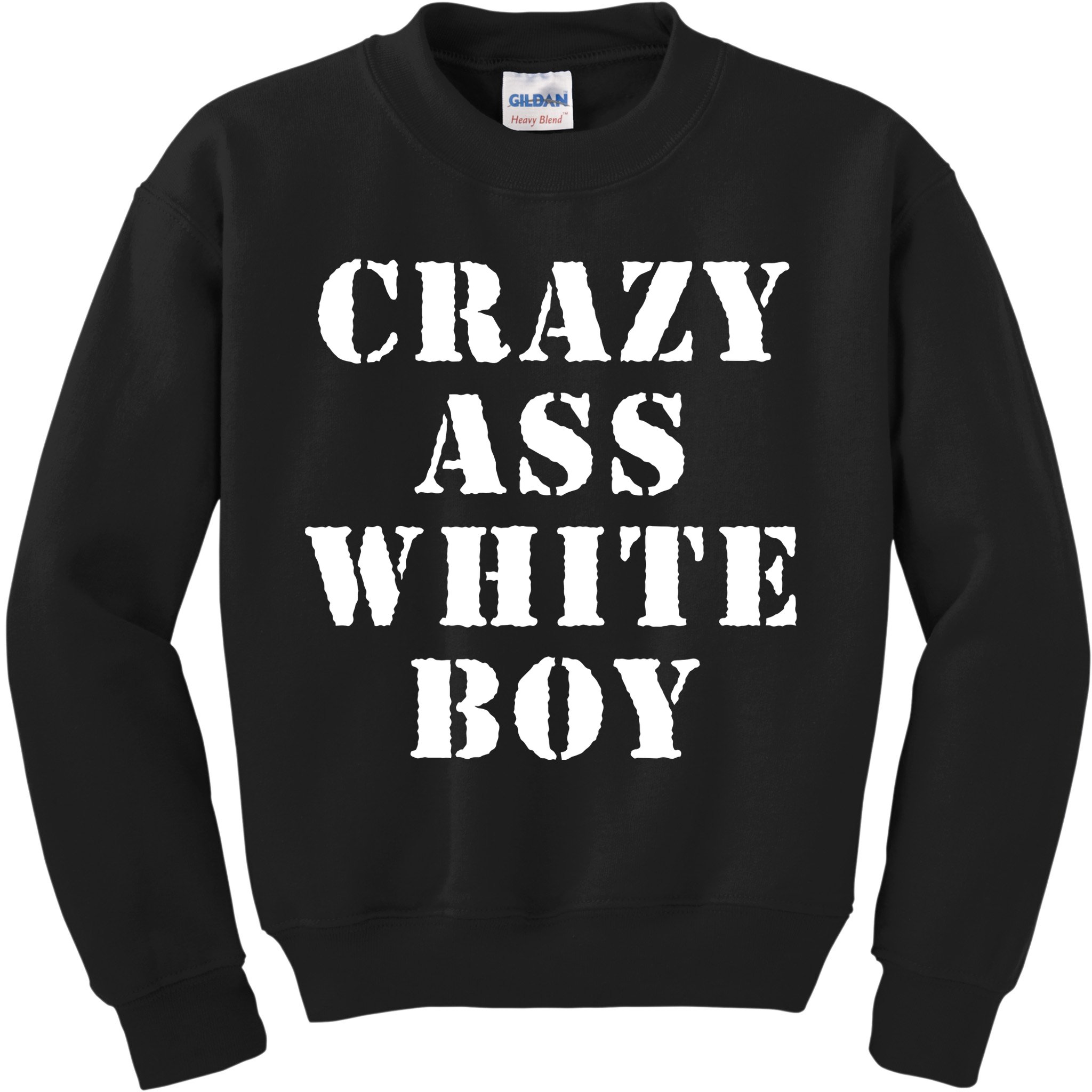 Crazy Ass White Boy Kids Sweatshirt