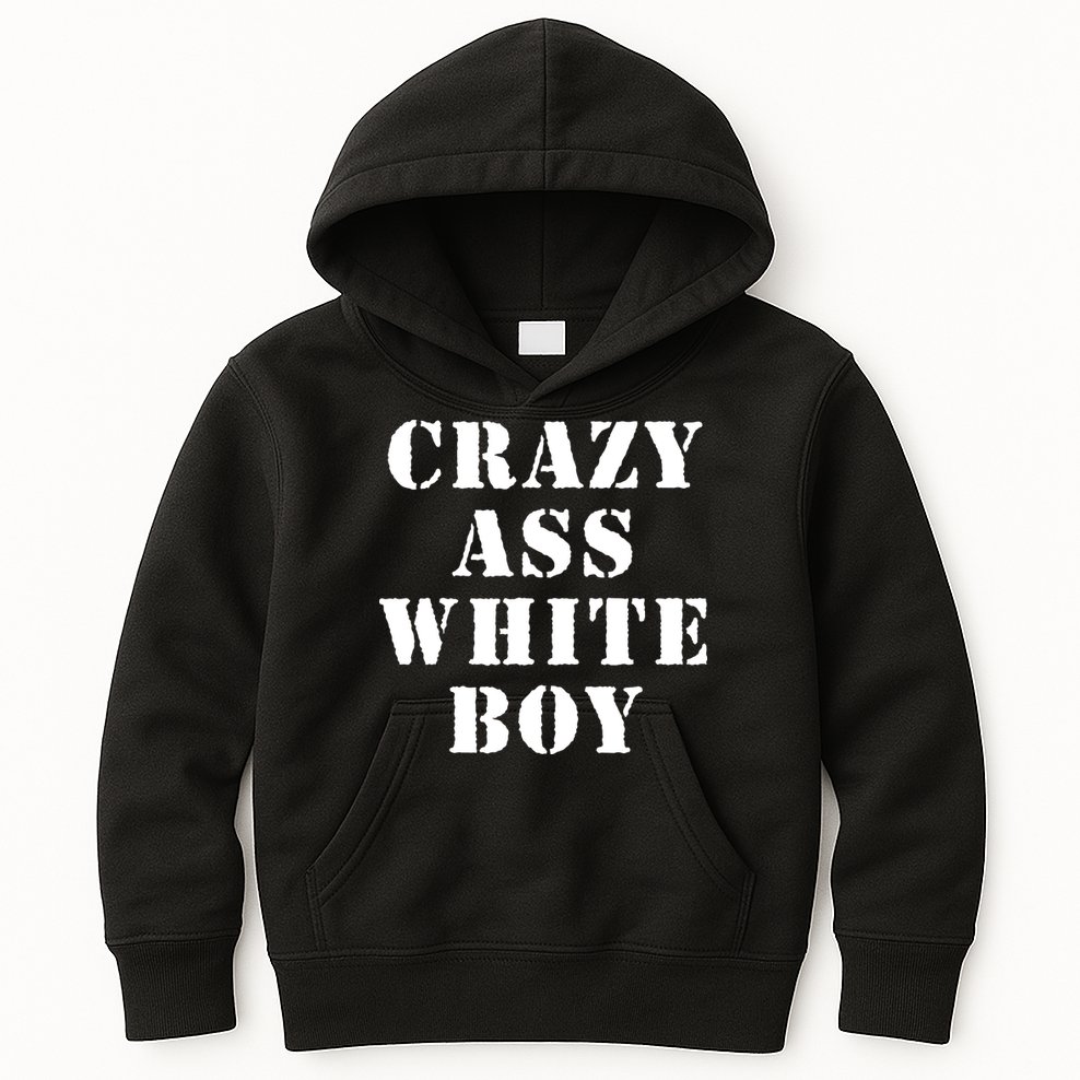 Crazy Ass White Boy Kids Hoodie