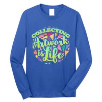 Collecting Art Work Life Museum Gallery Masterpiece Artist Meaningful Gift Long Sleeve Shirt