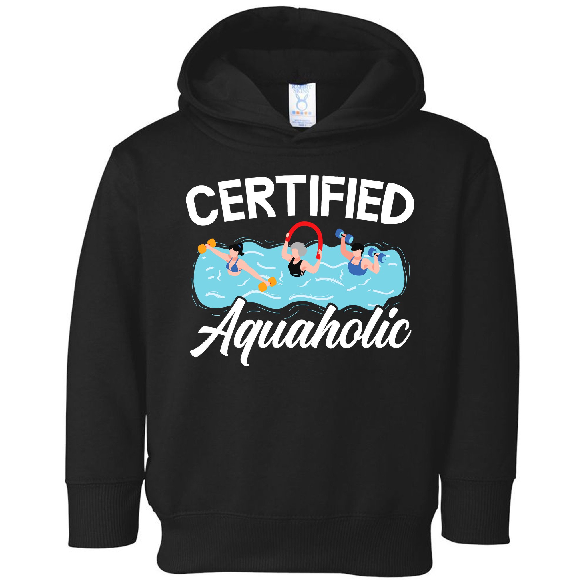 Certified Aquaholic Water Aerobics Instructor Fitness Toddler Hoodie