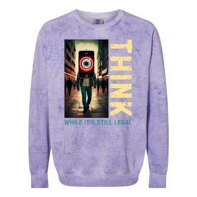 Conservative Anti Woke Think While Its Still Legal Colorblast Crewneck Sweatshirt