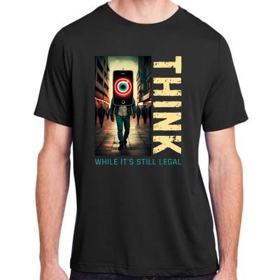 Conservative Anti Woke Think While Its Still Legal Adult ChromaSoft Performance T-Shirt