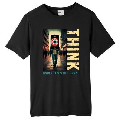 Conservative Anti Woke Think While Its Still Legal Tall Fusion ChromaSoft Performance T-Shirt