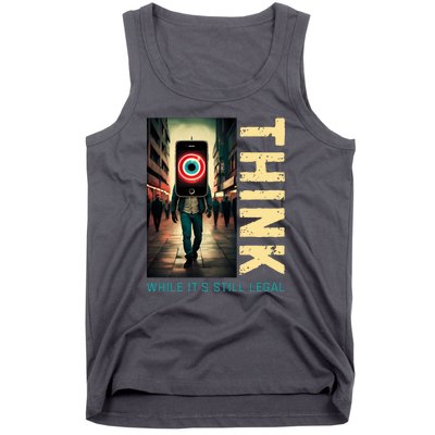 Conservative Anti Woke Think While Its Still Legal Tank Top