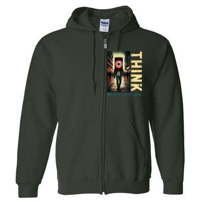 Conservative Anti Woke Think While Its Still Legal Full Zip Hoodie