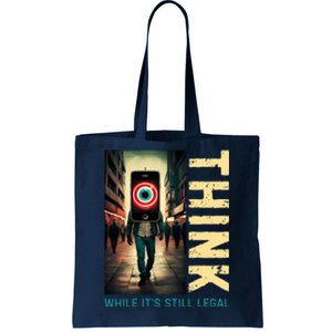 Conservative Anti Woke Think While Its Still Legal Tote Bag